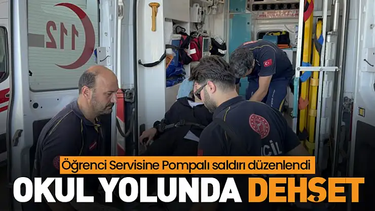 Okul Yolunda Dehşet: Öğrenci Servisine Pompalı saldırı düzenlendi