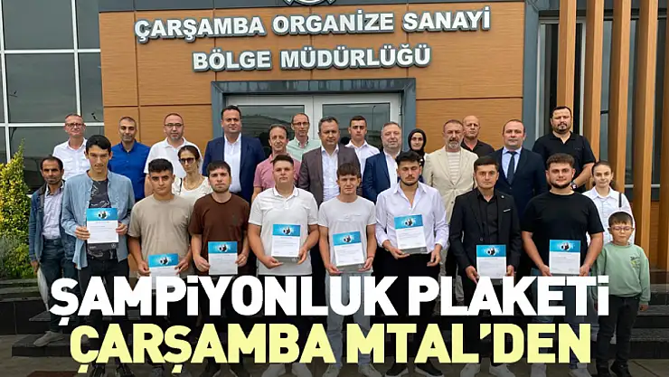 Şampiyonluk plaketi Çarşamba MTAL'den