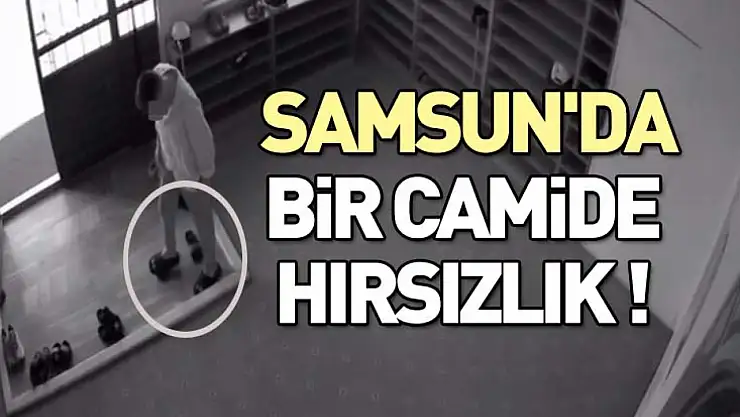 Samsun'da bir camide hırsızlık !