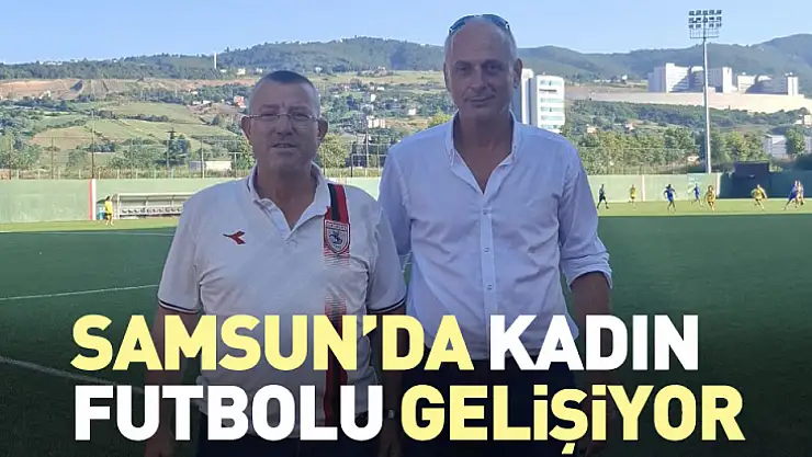 Samsun'da Kadın Futbolu Gelişiyor