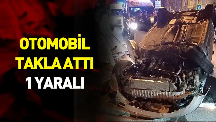 Samsun'da korkutan kaza: Otomobil takla attı: 1 yaralı