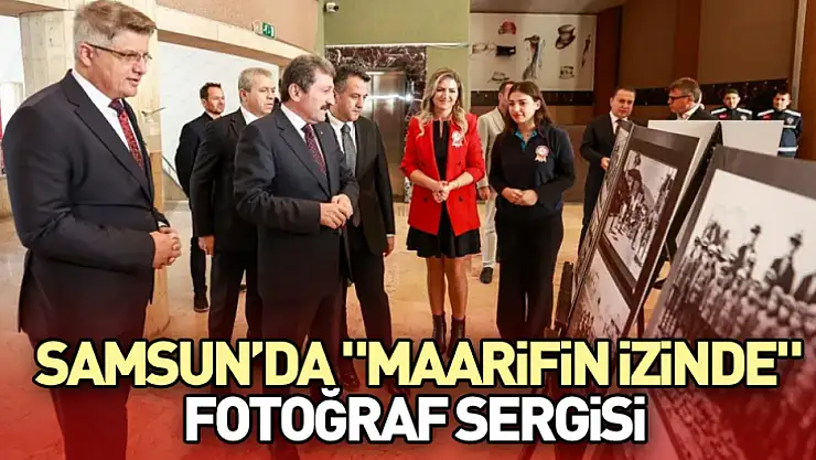 Samsun'da  'Maarifin İzinde' fotoğraf sergisi