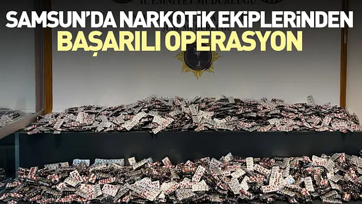 Samsun'da Narkotik Ekiplerinden Başarılı Operasyon