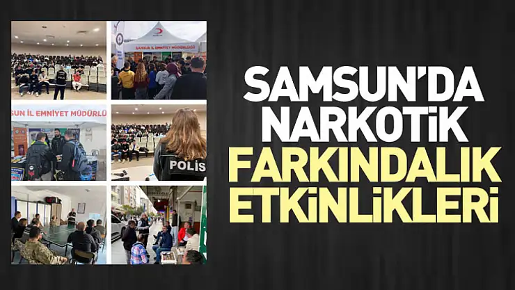 Samsun'da Narkotik Farkındalık Etkinlikleri