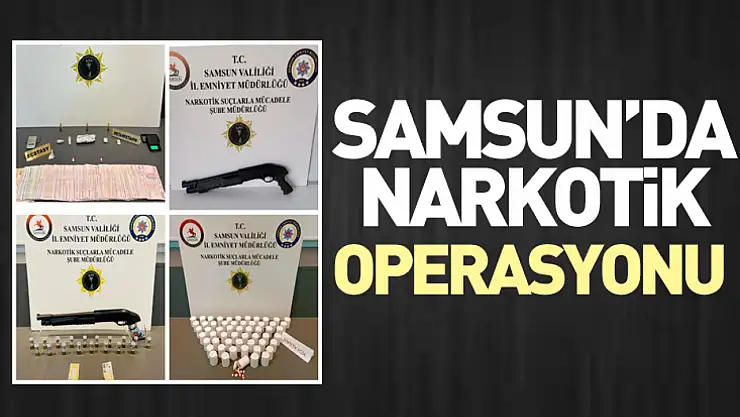 Samsun'da Narkotik Operasyonu