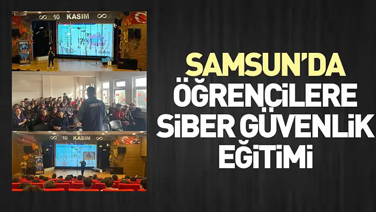 Samsun'da Öğrencilere Siber Güvenlik Eğitimi