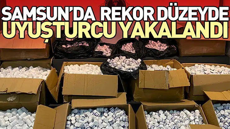 Samsun'da rekor düzeyde uyuşturucu yakalandı