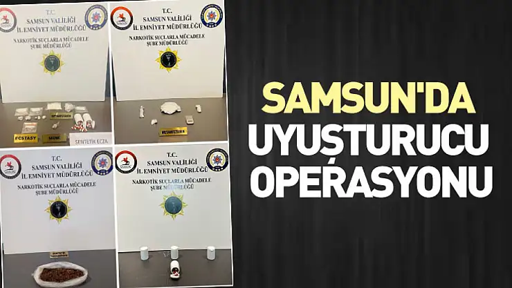 Samsun'da uyuşturucu operasyonu
