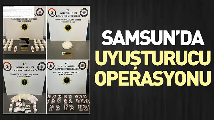 Samsun'da Uyuşturucu Operasyonu