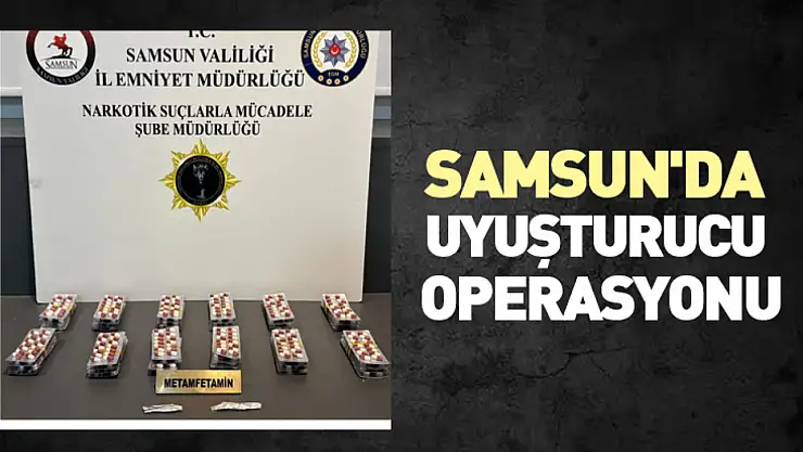 Samsun'da uyuşturucu operasyonu