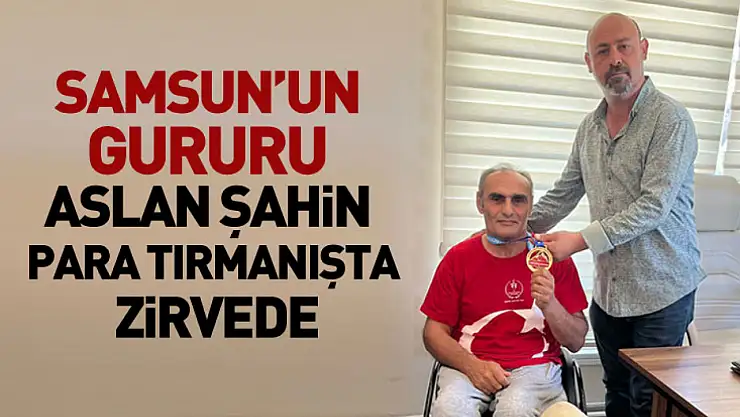Samsun'un Gururu Aslan Şahin Para Tırmanışta Zirvede