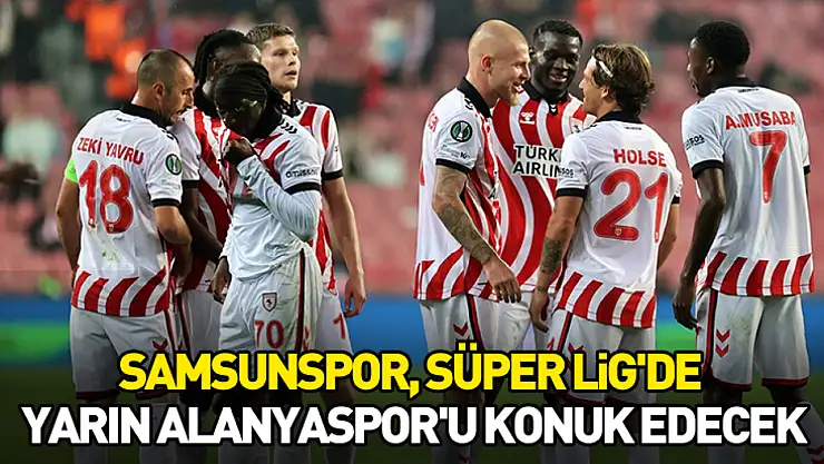 Samsunspor, Alanyaspor'u ağırlamaya hazırlanıyor