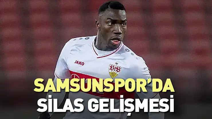 Samsunspor'da, Silas için görüşmeler sürüyor