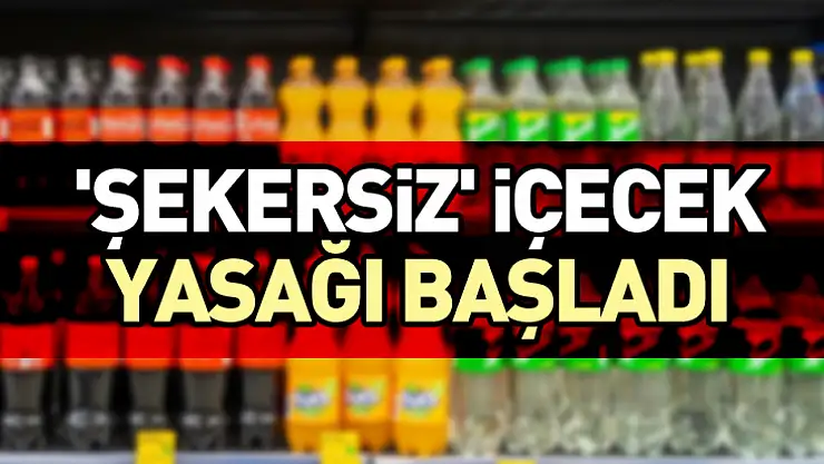 'Şekersiz' içecek yasağı başladı