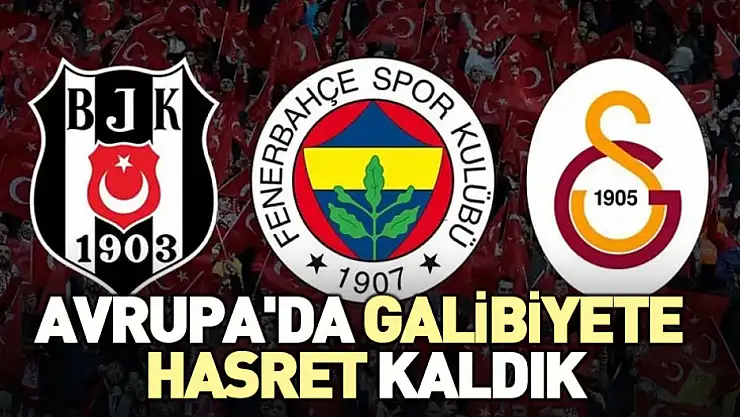 Türk takımları Avrupa'da galibiyete hasret