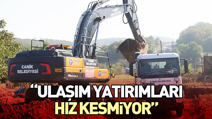 Ulaşım yatırımları hız kesmiyor