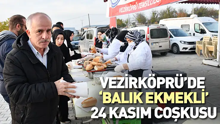 Vezirköprü'de balık ekmekli 24 Kasım coşkusu