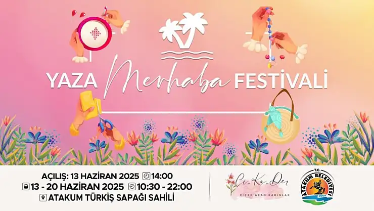 'Yaza Merhaba Festivali' başlıyor
