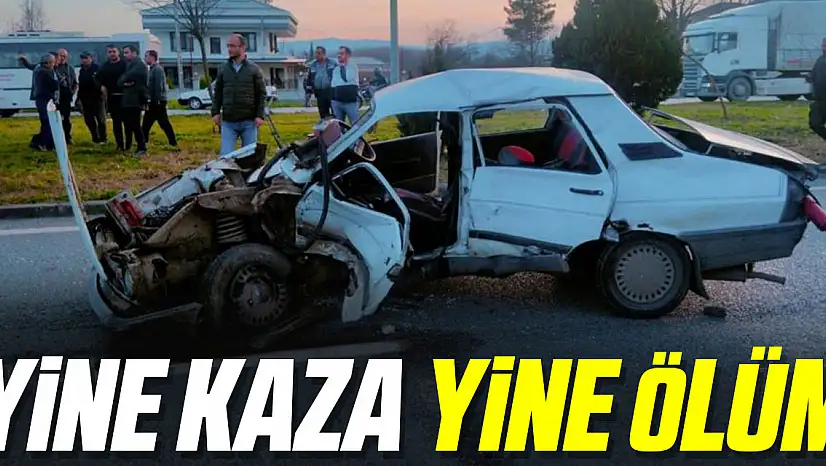 YİNE KAZA YİNE ÖLÜM