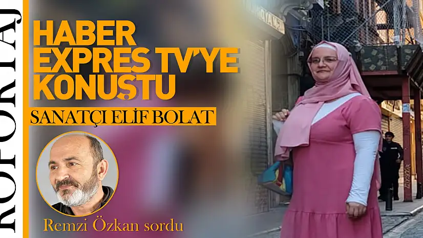 Sanatçı Elif Bolat, gazetemize özel açıklamalarda bulundu