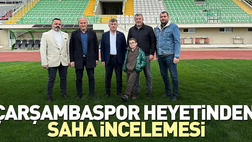Çarşambaspor Heyetinden saha incelemesi