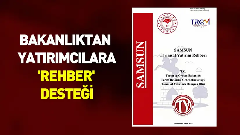 Bakanlıktan yatırımcılara 'rehber' desteği