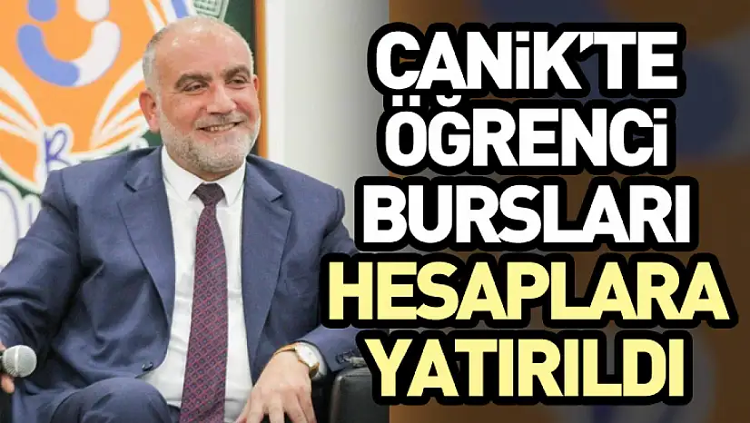 Canik'te öğrenci bursları hesaplara yatırıldı