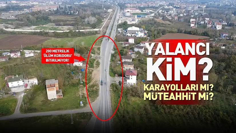 Yalancı Kim? Karayolları mı? Müteahhit mi?
