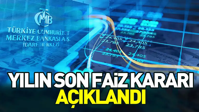 Yılın son faiz kararı: Politika faizi 150 baz puan indirildi