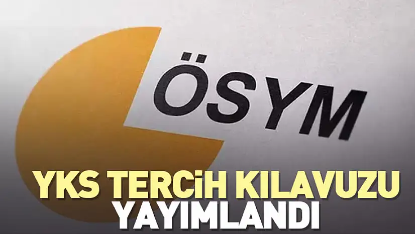 YKS tercih kılavuzu yayımlandı