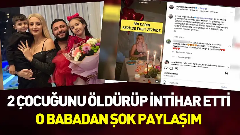 Adana'da iki çocuğunu öldürüp intihar eden babanın paylaşımı gündeme oturdu
