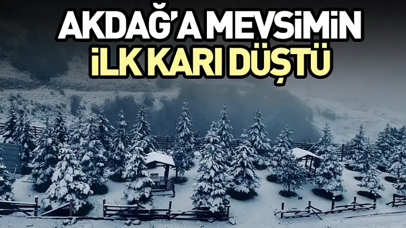 Akdağ merkezinin ilk karı düştü