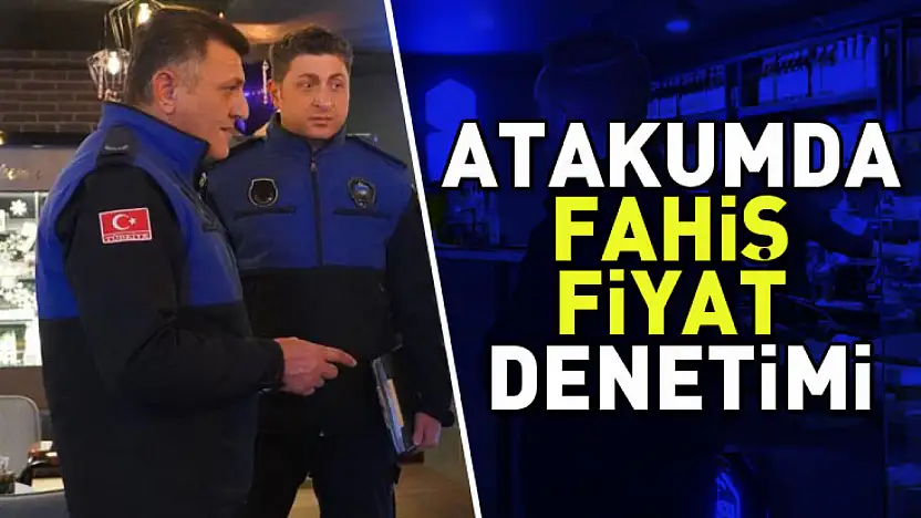 Atakum'da fahiş fiyat denetimi
