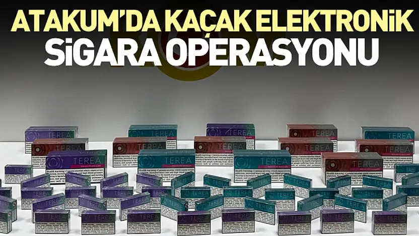 Atakum'da Kaçak Elektronik Sigara Operasyonu