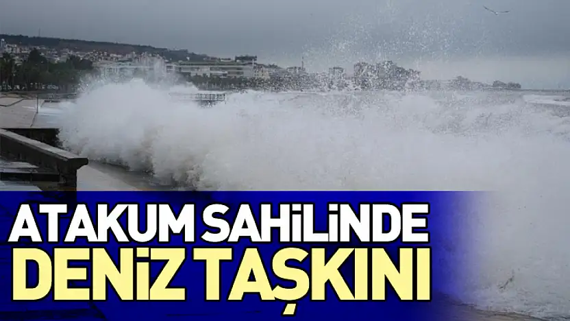 Atakum Sahilinde Deniz Taşkını