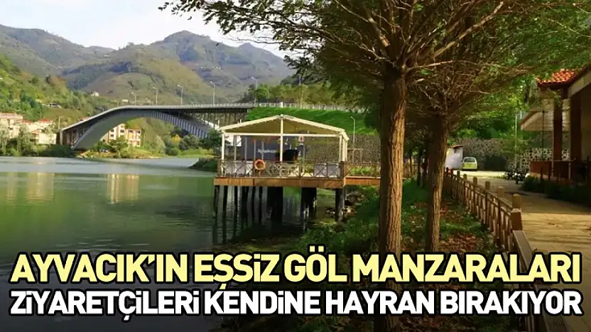Ayvacık'ın Eşsiz Göl Manzaraları Ziyaretçileri Kendine Hayran Bırakıyor