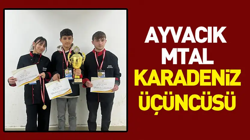 Ayvacık MTAL, Karadeniz üçüncüsü