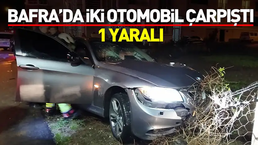 Bafra'da İki Otomobil Çarpıştı: 1 Yaralı