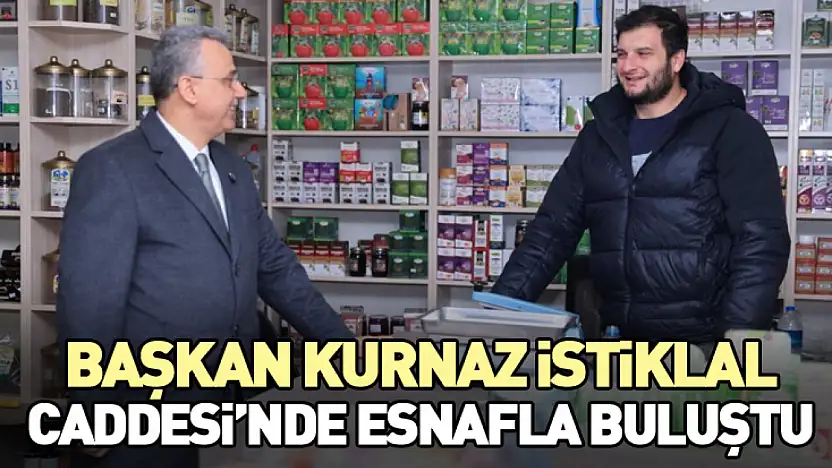 Başkan Kurnaz İstiklal Caddesi'nde Esnafla Buluştu
