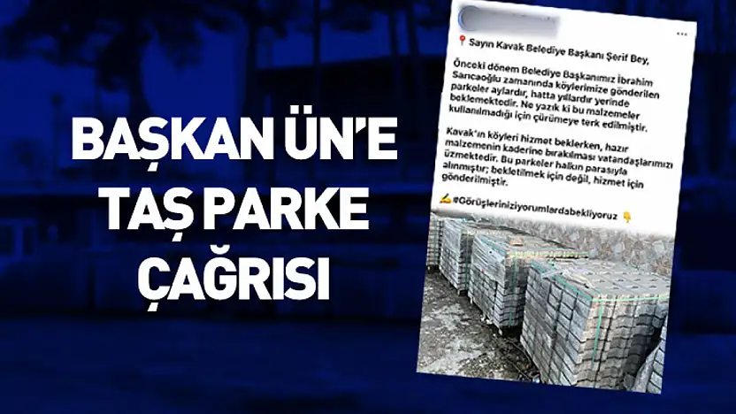 Başkan Ün'e taş parke çağrısı