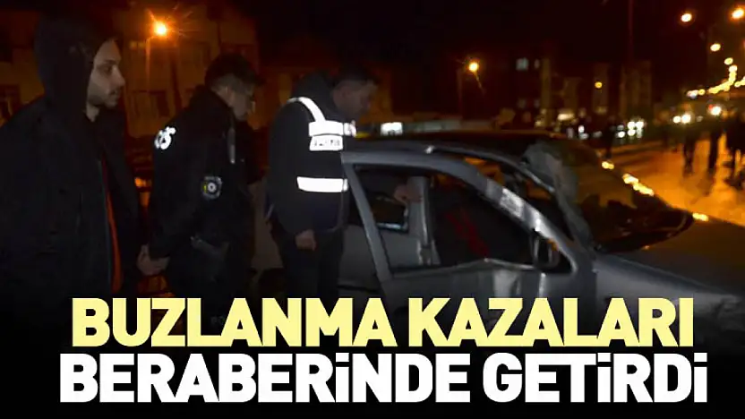 Buzlanma Kazaları Beraberinde Getirdi