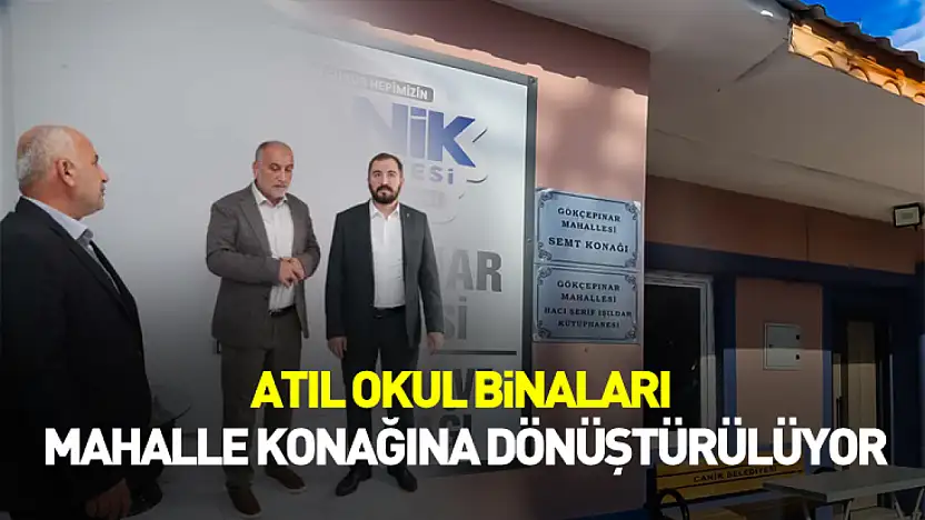 Canik'te atıl okul binaları mahalle konağına dönüştürülüyor