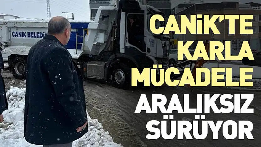 Canik'te Karla Mücadele Aralıksız Sürüyor