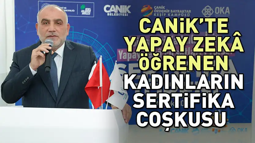 Canik'te Yapay Zekâ Öğrenen Kadınların Sertifika Coşkusu