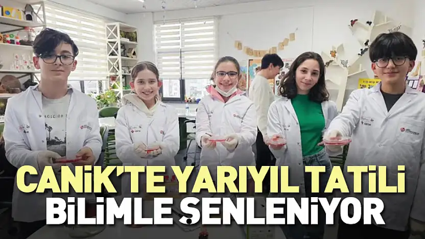 Canik'te Yarıyıl Tatili Bilimle Şenleniyor