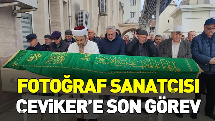 Çarşamba Bir Değerini Daha Kaybetti Fotoğraf Sanatçısı Çeviker'e son görev