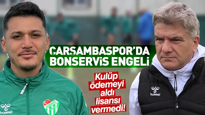 Çarşambaspor'da 'Bonservis' Engeli!