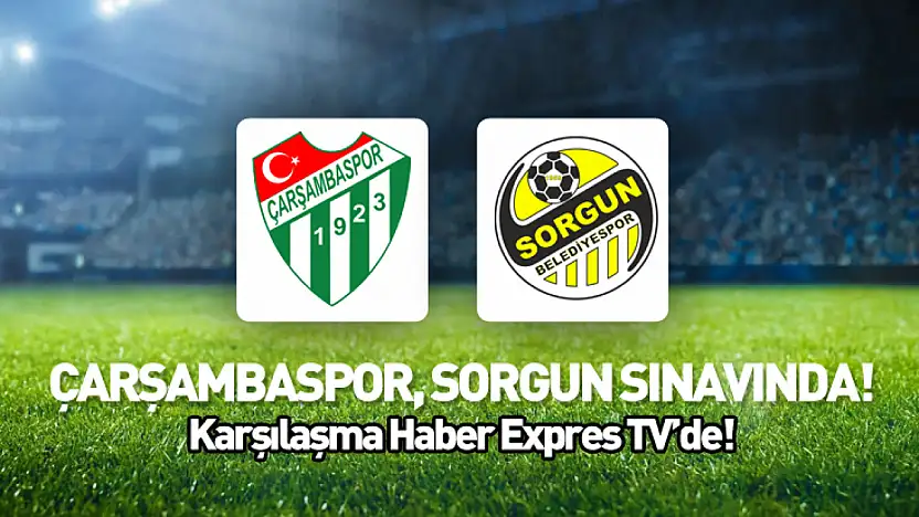 Çarşambaspor karşılaşması Haber Expres TV'de…