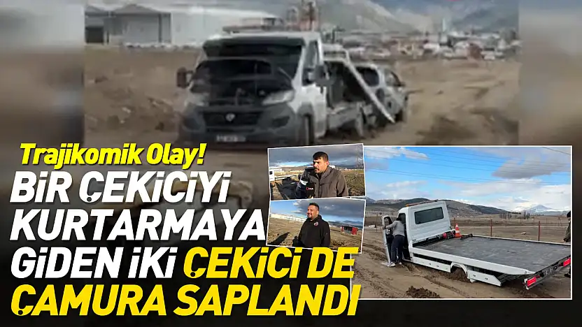 Çekici Çekiciyi çekti: Trajikomik operasyon