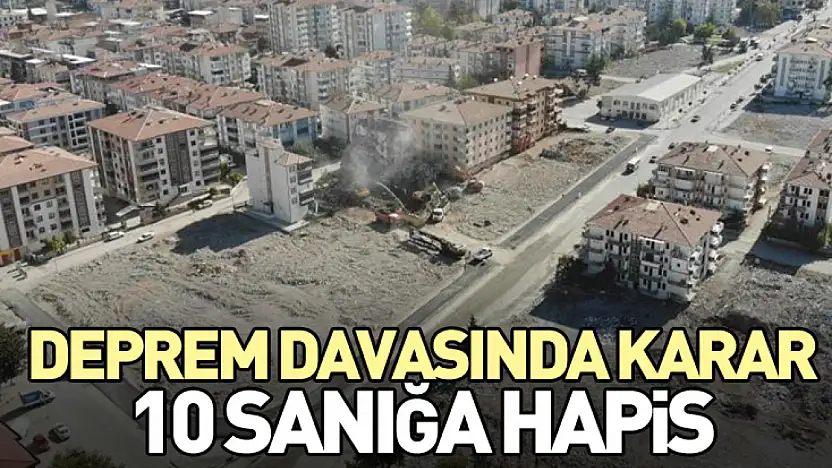 Deprem Davasında Karar: 10 Sanığa Hapis